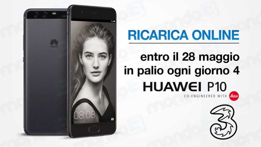 Promo RICARICA ONLINE 3 Italia maggio 2017: vinci Huawei P10